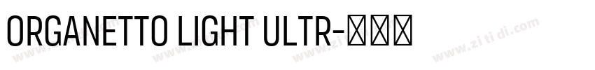 Organetto Light Ultr字体转换